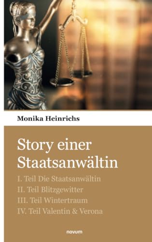 Story einer Staatsanwältin: I. Teil Die Staatsanwältin, II. Teil Blitzgewitter, III. Teil Wintertraum, IV. Teil Valentin & Verona Story einer Staatsanwältin: I. Teil Die Staatsanwältin, II. Teil Blitzgewitter, III. Teil Wintertraum, IV. Teil Valentin & Verona