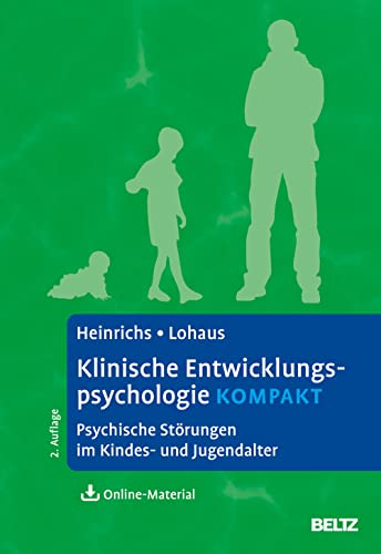 Klinische Entwicklungspsychologie kompakt: Psychische Störungen im Kindes- und Jugendalter. Mit Online-Material (Lehrbuch kompakt)