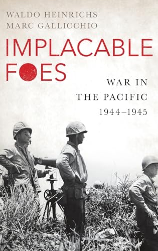 Implacable Foes: War in the Pacific, 1944-1945 von OUP USA