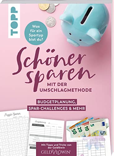 Schöner Sparen mit der Umschlagmethode: Budgetplanung, Spar-Challenges & mehr. Mit Vorlagen zum Download