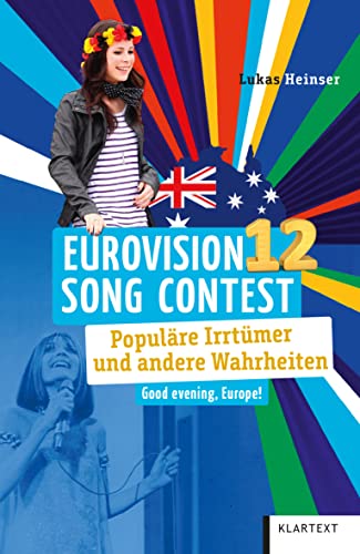 Eurovision Song Contest: Populäre Irrtümer und andere Wahrheiten (Irrtümer und Wahrheiten) von Klartext Verlag