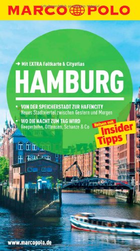 MARCO POLO Reiseführer Hamburg: Reisen mit Insider-Tipps. Mit EXTRA Faltkarte & Cityatlas MARCO POLO Reiseführer Hamburg: Reisen mit Insider-Tipps. Mit EXTRA Faltkarte & Cityatlas