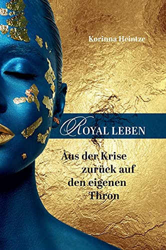 ROYAL LEBEN: Aus der Krise zurück auf den eigenen Thron