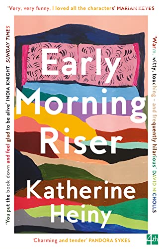 Early Morning Riser: The bittersweet, hilarious and feel-good new novel from the author of Standard Deviation von Fourth Estate