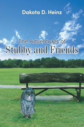 The Adventures of Stubby and Friends von AuthorHouse