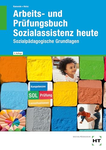 Arbeits- und Prüfungsbuch Sozialassistenz heute: Sozialpädagogische Grundlagen von Verlag Handwerk und Technik