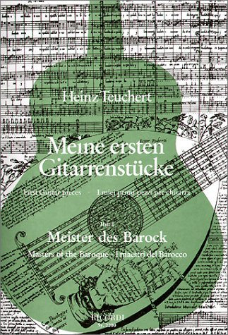 MEINE ERSTEN GITARRENSTUCKE - MEISTER DES BAROCK GUITARE