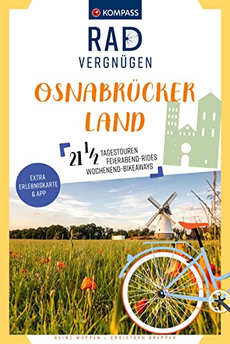 KOMPASS Radvergnügen Osnabrücker Land: 21 1/2 Feierabend-Rides, Tagestouren & Wochenend-Bikeaways KOMPASS Radvergnügen Osnabrücker Land: 21 1/2 Feierabend-Rides, Tagestouren & Wochenend-Bikeaways