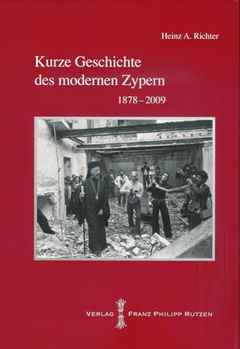 Kurze Geschichte des modernen Zypern: 1878-2009 (PELEUS: Studien zur Archäologie und Geschichte Griechenlands und Zyperns, Band 49) von Harrassowitz Verlag