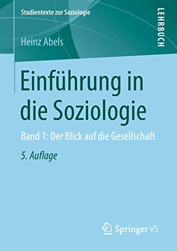 Einführung in die Soziologie: Band 1: Der Blick auf die Gesellschaft (Studientexte zur Soziologie) von Springer VS