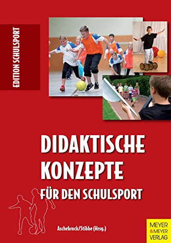 Didaktische Konzepte für den Schulsport von Meyer + Meyer Fachverlag