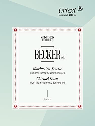 Klarinetten-Duette aus der Frühzeit des Instrumentes Anonymus - J.-J. Rousseau - C.Ph.E. Bach (KM 2106) von Breitkopf & Härtel
