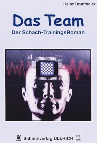 Das Team: Der Schach-Trainingsroman von Schachverlag Ulrich