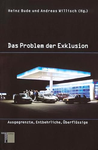 Das Problem der Exklusion. Ausgegrenzte, Entbehrliche, Überflüssige von Hamburger Edition
