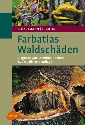 Farbatlas Waldschäden: Diagnose von Baumkrankheiten von Ulmer Eugen Verlag