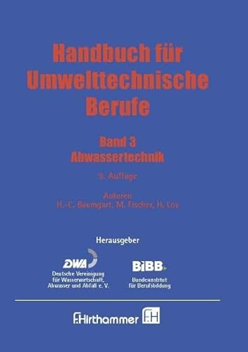 Handbuch für Umwelttechnische Berufe: Band 3: Abwassertechnik
