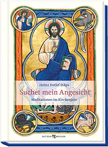 Suchet mein Angesicht: Meditationen im Kirchenjahr