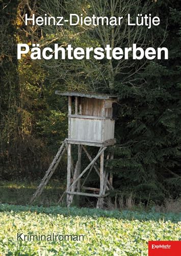 Pächtersterben: Kriminalroman