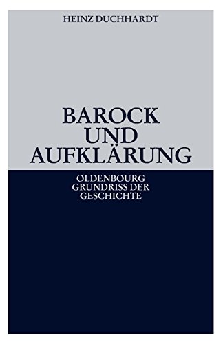 Barock Und Aufklärung (Oldenbourg Grundriss der Geschichte, 11, Band 11) von De Gruyter Oldenbourg
