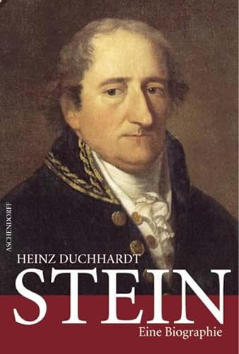Karl Freiherr von und zum Stein: Eine Biographie von Aschendorff Verlag