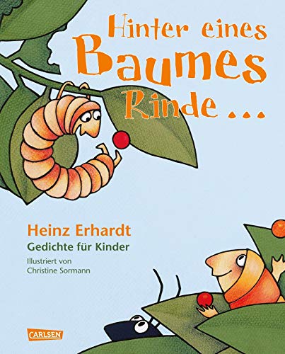 Hinter eines Baumes Rinde ...: Gedichte für Kinder von Heinz Erhardt von Carlsen Verlag GmbH