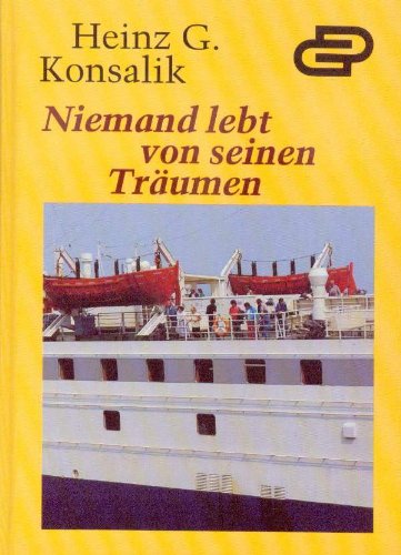 Niemand lebt von seinen Träumen (Buch in Großdruckausgabe) - Heinz G. Konsalik