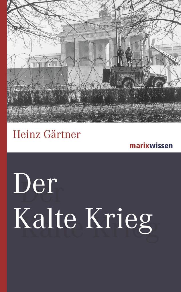 Der Kalte Krieg von Marix Verlag