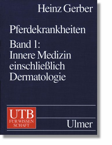 Pferdekrankheiten, Bd.1, Innere Medizin einschließlich Dermatologie von UTB, Stuttgart