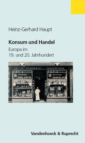 Konsum und Handel. Europa im 19. und 20. Jahrhundert (Clara) von Vandenhoeck & Ruprecht