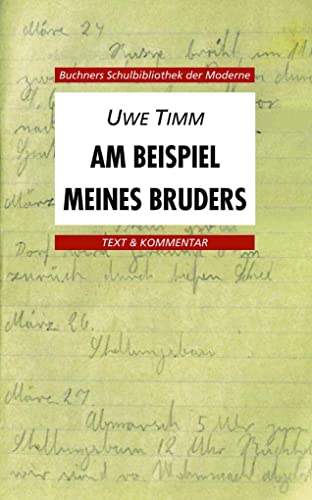 Buchners Schulbibliothek der Moderne / Timm, Am Beispiel meines Bruders: Text & Kommentar (Buchners Schulbibliothek der Moderne: Text & Kommentar)