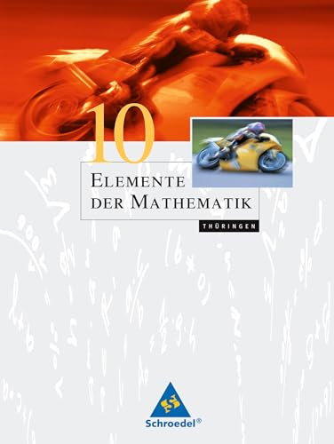 Elemente der Mathematik SI - Ausgabe 2010 für Thüringen: Schülerband 10 Elemente der Mathematik SI - Ausgabe 2010 für Thüringen: Schülerband 10