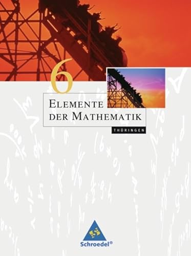 Elemente der Mathematik SI - Ausgabe 2010 für Thüringen: Schülerband 6 von Schroedel Verlag GmbH