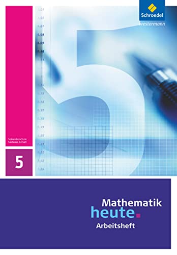 Mathematik heute - Ausgabe 2009 für Sachsen-Anhalt: Arbeitsheft 5