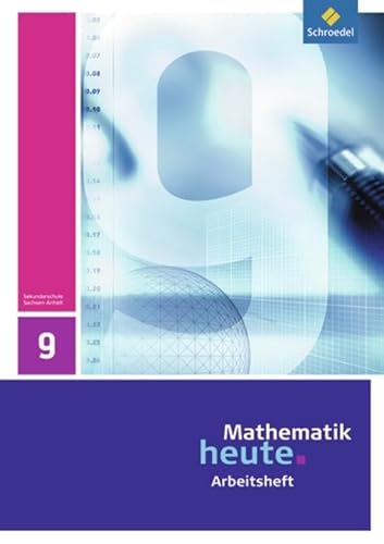 Mathematik heute - Ausgabe 2009 für Sachsen-Anhalt: Arbeitsheft 9: Ausgabe 2011 von Westermann Bildungsmedien Verlag GmbH