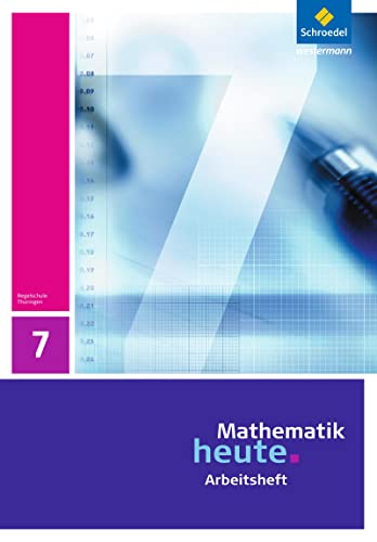 Mathematik heute - Ausgabe 2010 für Thüringen: Arbeitsheft 7