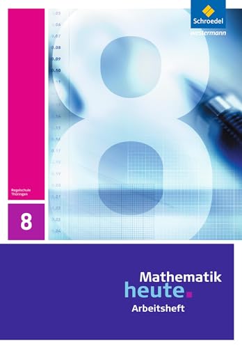 Mathematik heute - Ausgabe 2010 für Thüringen: Arbeitsheft 8