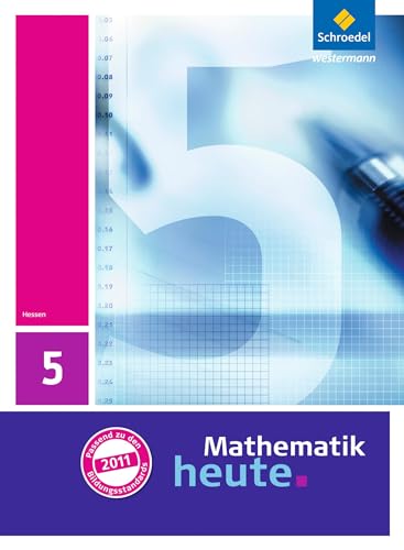 Mathematik heute - Ausgabe 2011 für Hessen: Schülerband 5 von Schroedel Verlag GmbH