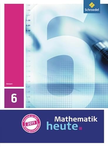 Mathematik heute - Ausgabe 2011 für Hessen: Schülerband 6