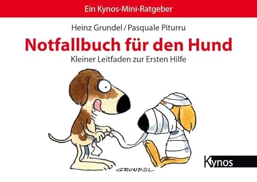 Notfallbuch für den Hund: Kleiner Leitfaden zur Ersten Hilfe von Kynos Verlag