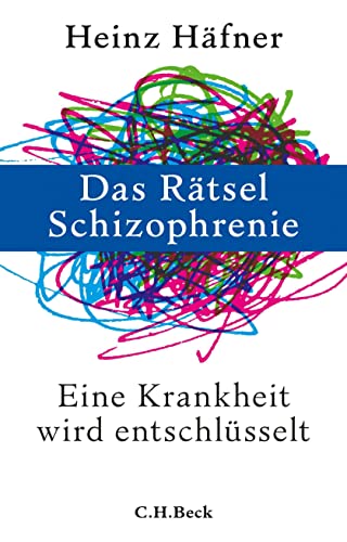 Das Rätsel Schizophrenie Das Rätsel Schizophrenie