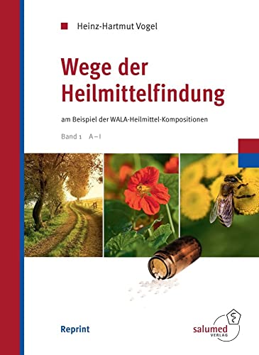 Wege der Heilmittelfindung: am Beispiel der WALA Heilmittel-Kompositionen