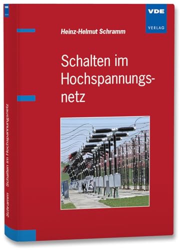 Schalten im Hochspannungsnetz von Vde Verlag GmbH