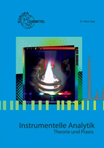 Instrumentelle Analytik: Theorie und Praxis