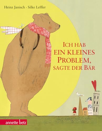 Ich hab ein kleines Problem, sagte der Bär: Geschenkbuch-Ausgabe von Betz, Annette