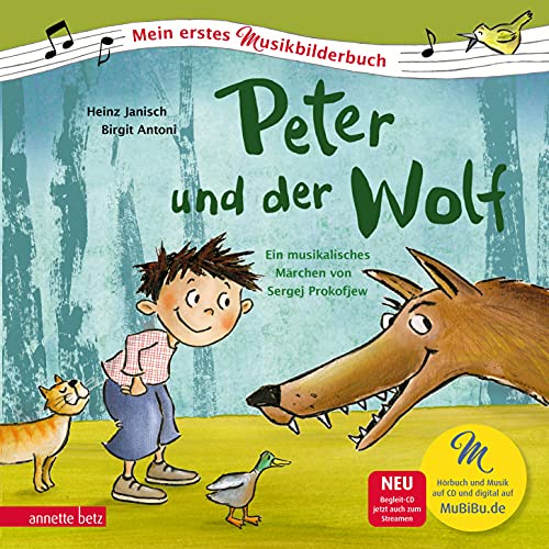 Peter und der Wolf (Mein erstes Musikbilderbuch mit CD und zum Streamen): Das musikalische Märchen von Sergej Prokofjew