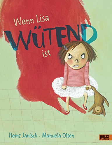 Wenn Lisa wütend ist: Vierfarbiges Bilderbuch von Beltz