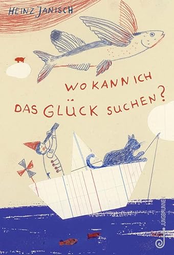 Wo kann ich das Glück suchen? von Jungbrunnen-Verlag