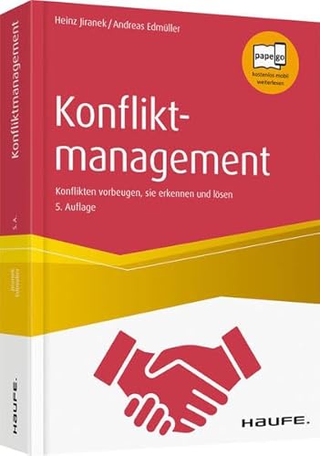 Konfliktmanagement: Konflikten vorbeugen, sie erkennen und lösen (Haufe Fachbuch)