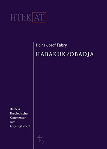 Habakuk/Obadja (Herders Theologischer Kommentar zum Alten Testament) von Verlag Herder