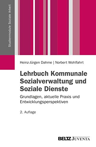 Lehrbuch Kommunale Sozialverwaltung und Soziale Dienste: Grundlagen, aktuelle Praxis und Entwicklungsperspektiven (Studienmodule Soziale Arbeit) von Beltz Juventa